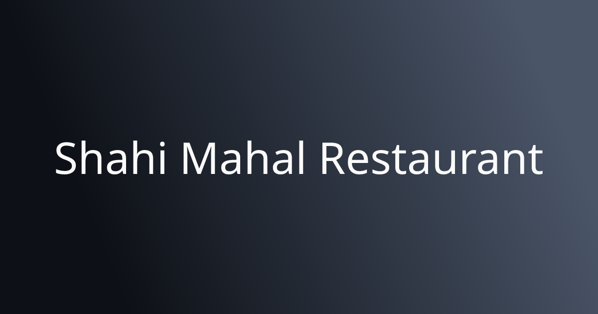 Shahi Mahal Restaurant