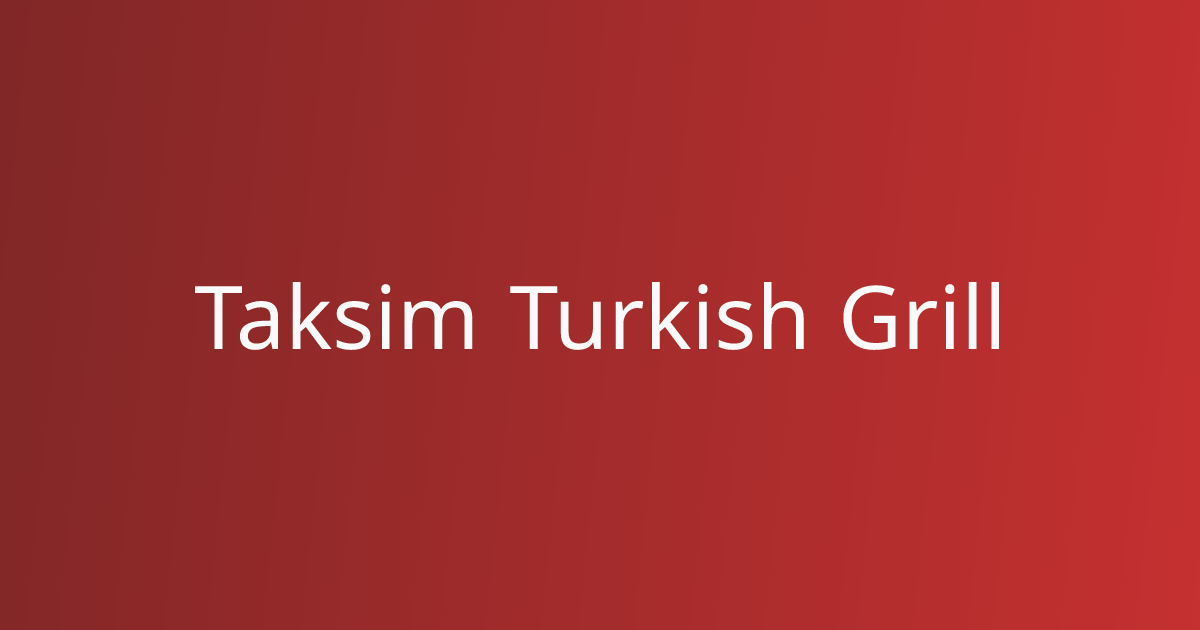 Taksim Turkish Grill